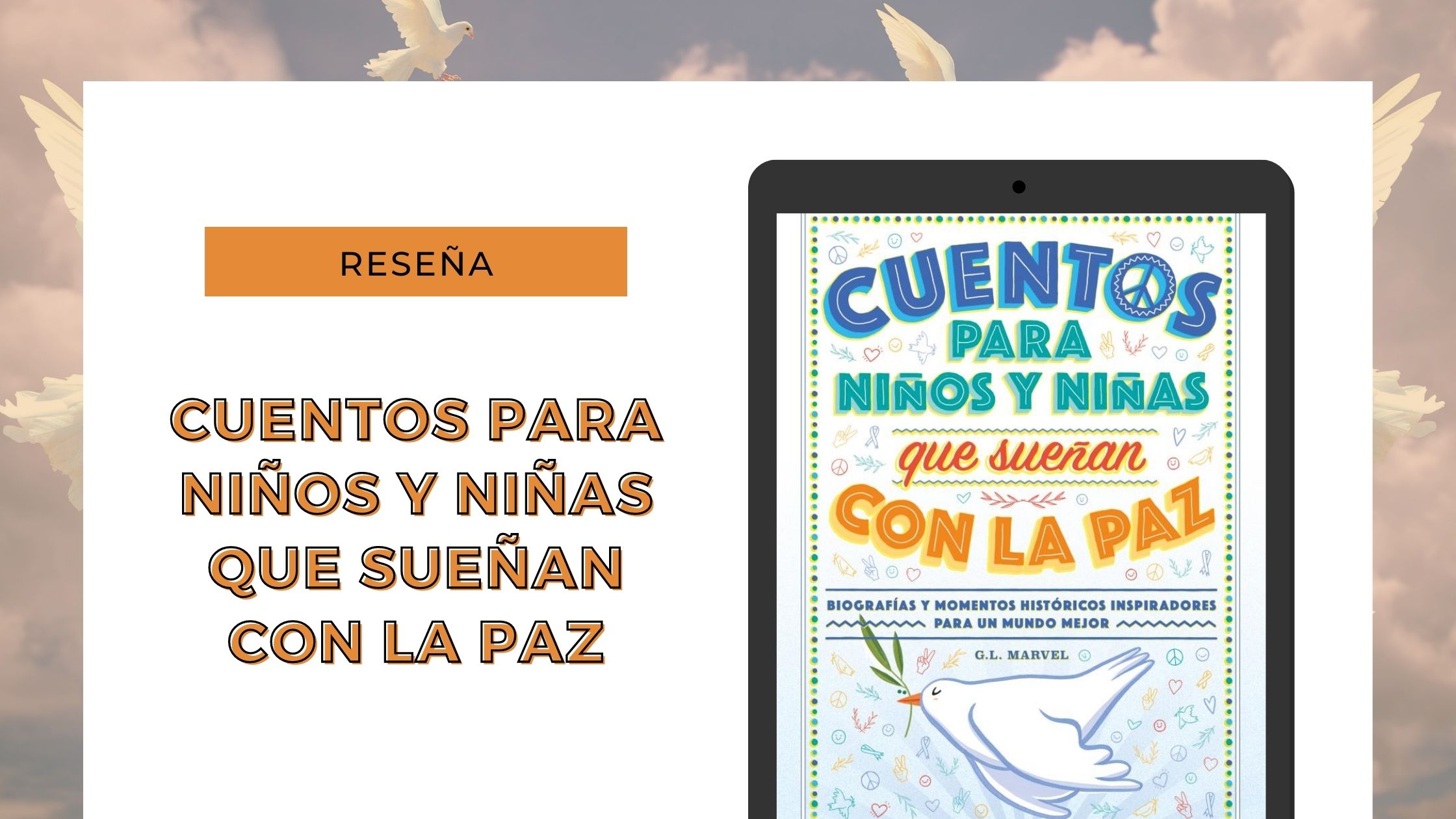 «Cuentos para niños y niñas que sueñan con la paz» G.L. Marvel ⋆